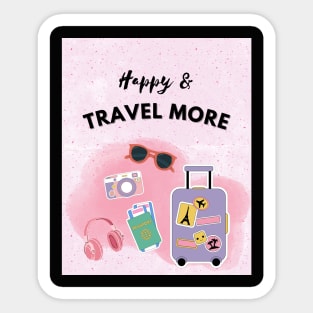 Happy & travel more Sticker